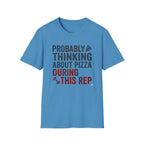 Probably Thinking About Pizza T-Shirt