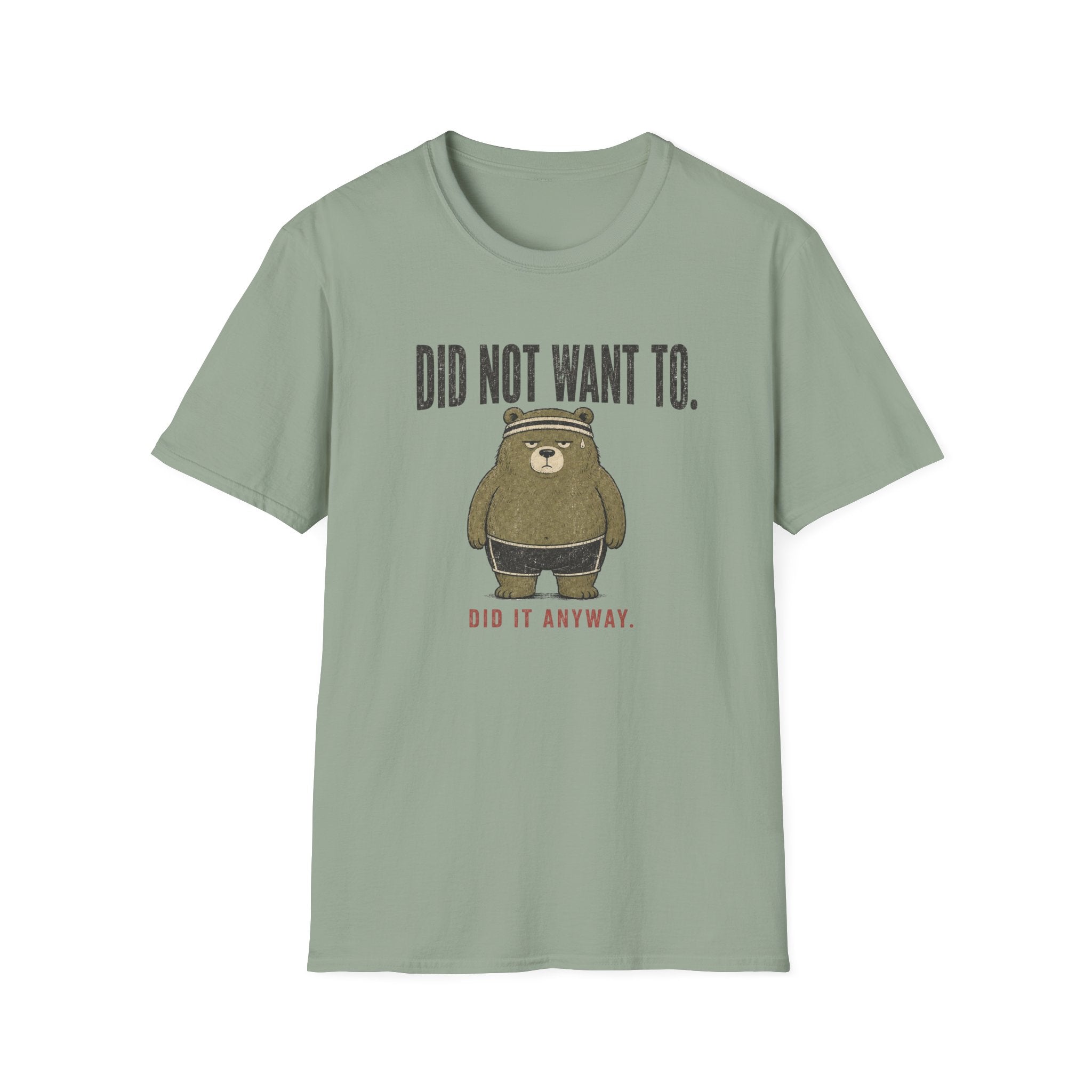 Did Not Want To! T-Shirt