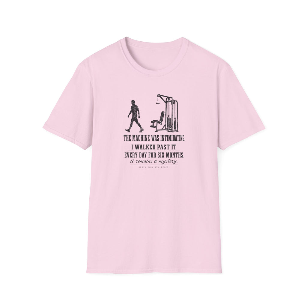 The Machine Was Intimidating T-Shirt