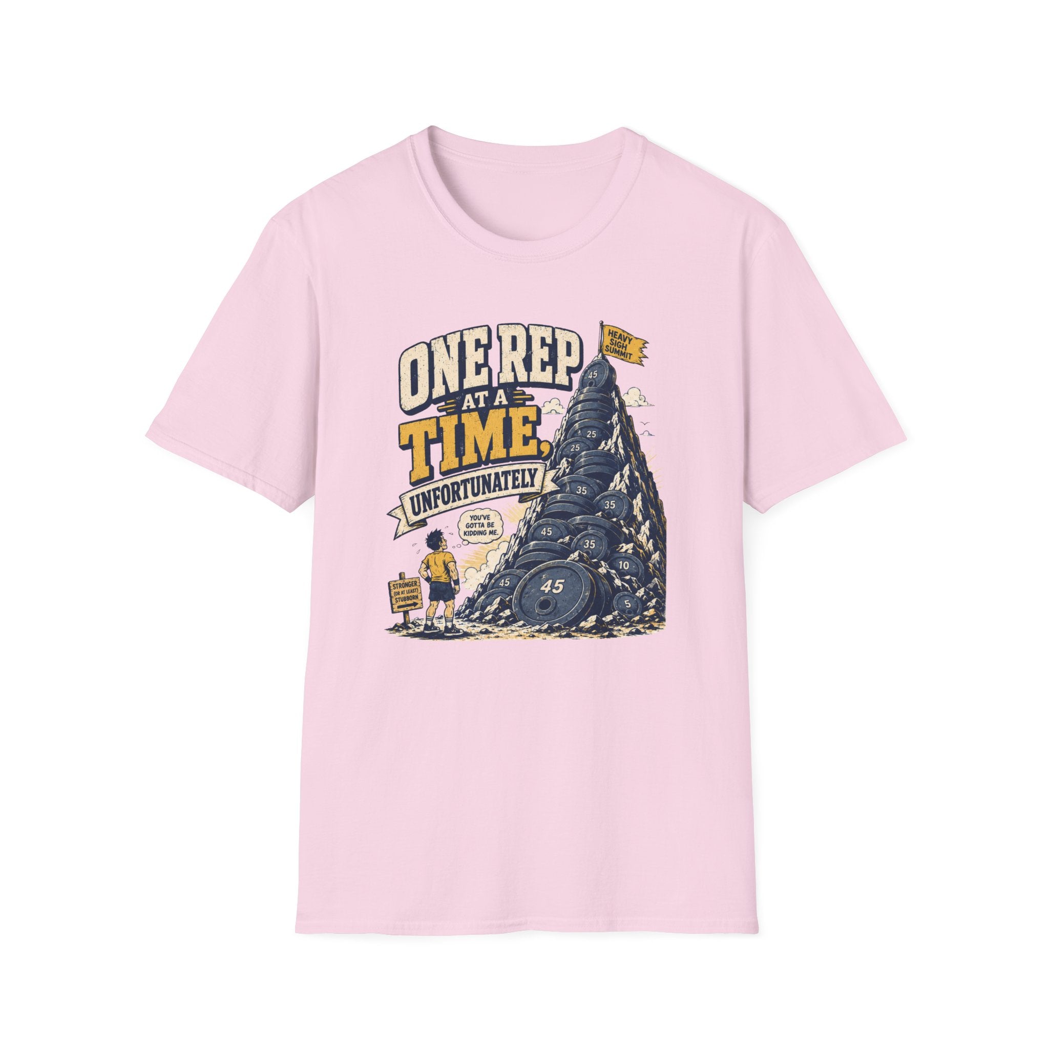 One Rep At A Time Unfortunately T-Shirt