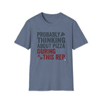 Probably Thinking About Pizza T-Shirt