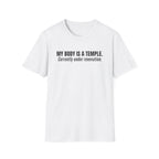 My Body Is A Temple T-Shirt