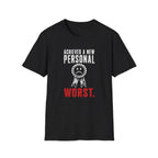 Achieved A New Personal Worst T-Shirt