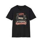 I Lift My Standards Occasionally T-Shirt