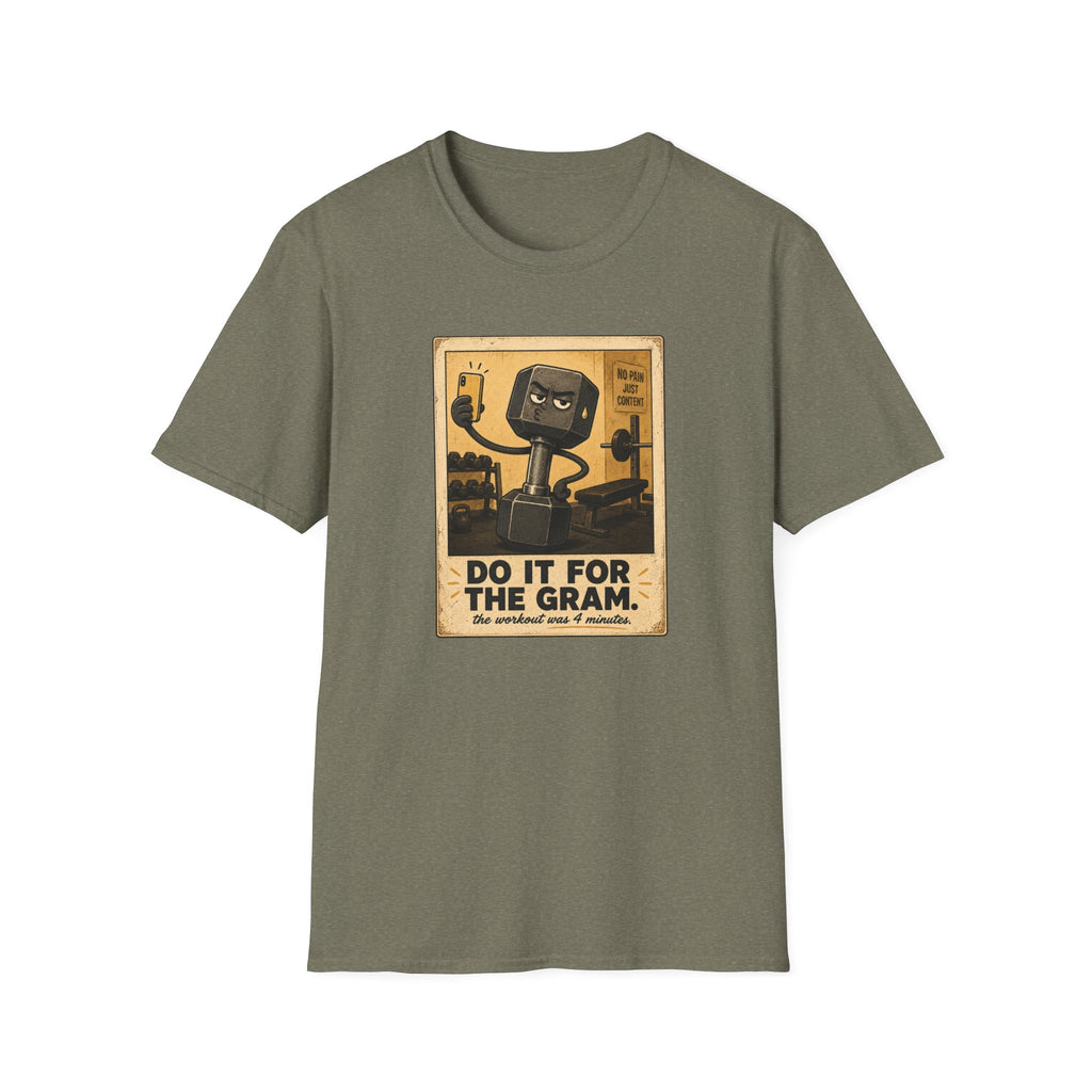 Do It For The Gram T-Shirt