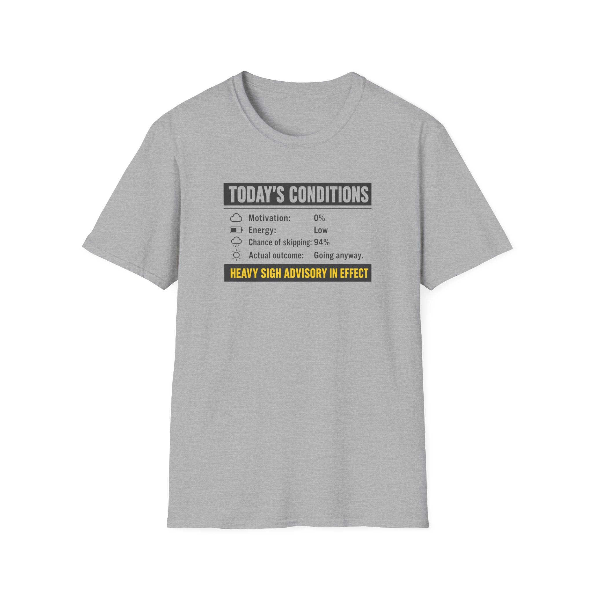 Today's Conditions, Heavy Sigh Advisory T-Shirt