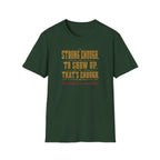 Strong Enough. To Show Up. That's Enough T-Shirt