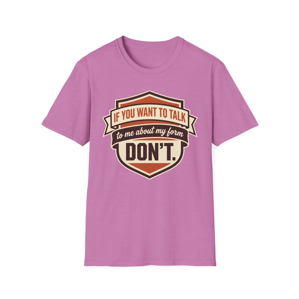 If You Want To Talk, Don't T-Shirt