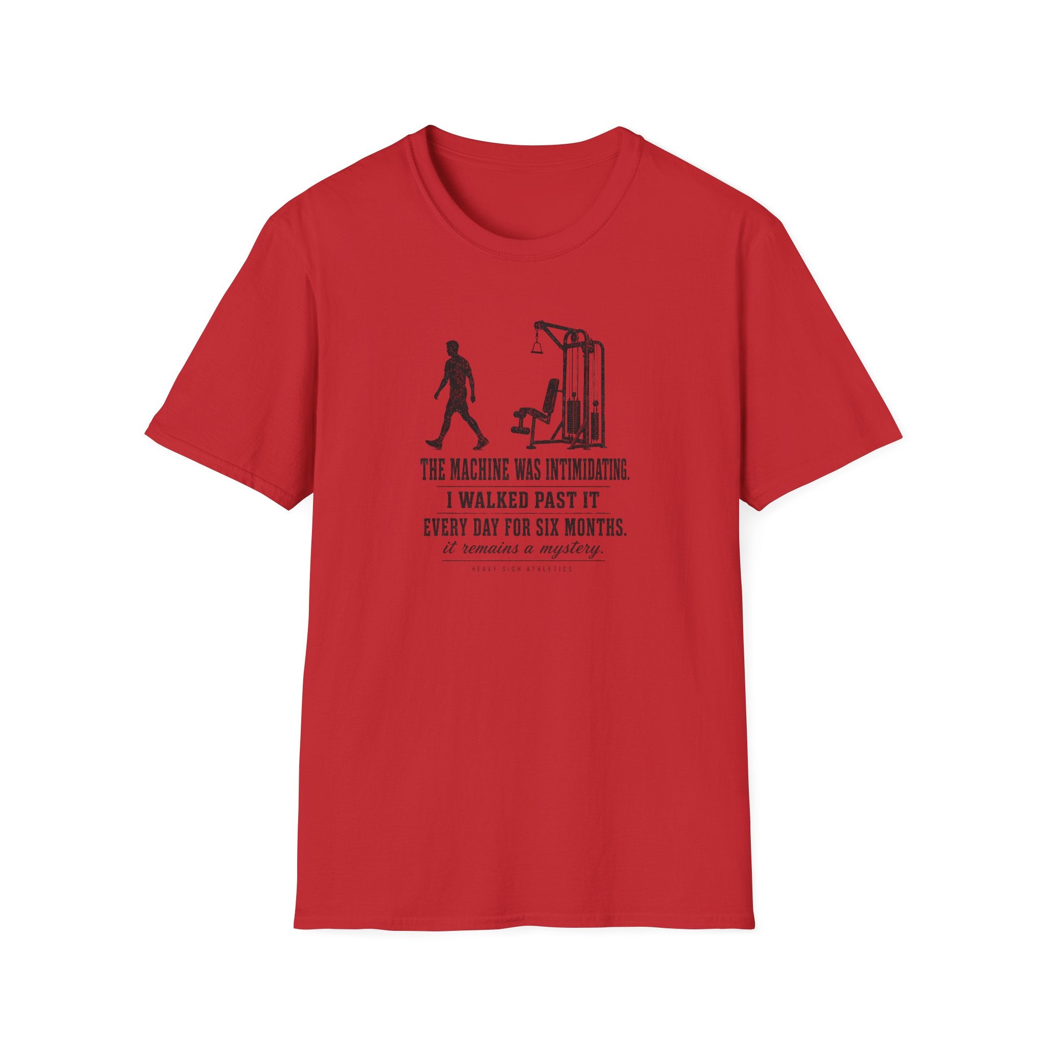 The Machine Was Intimidating T-Shirt