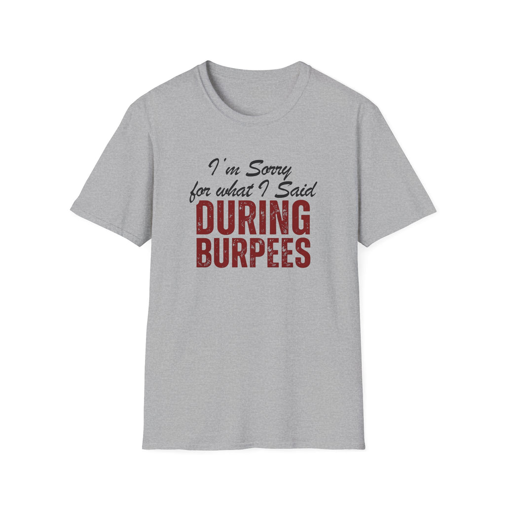 During Burpees T-Shirt