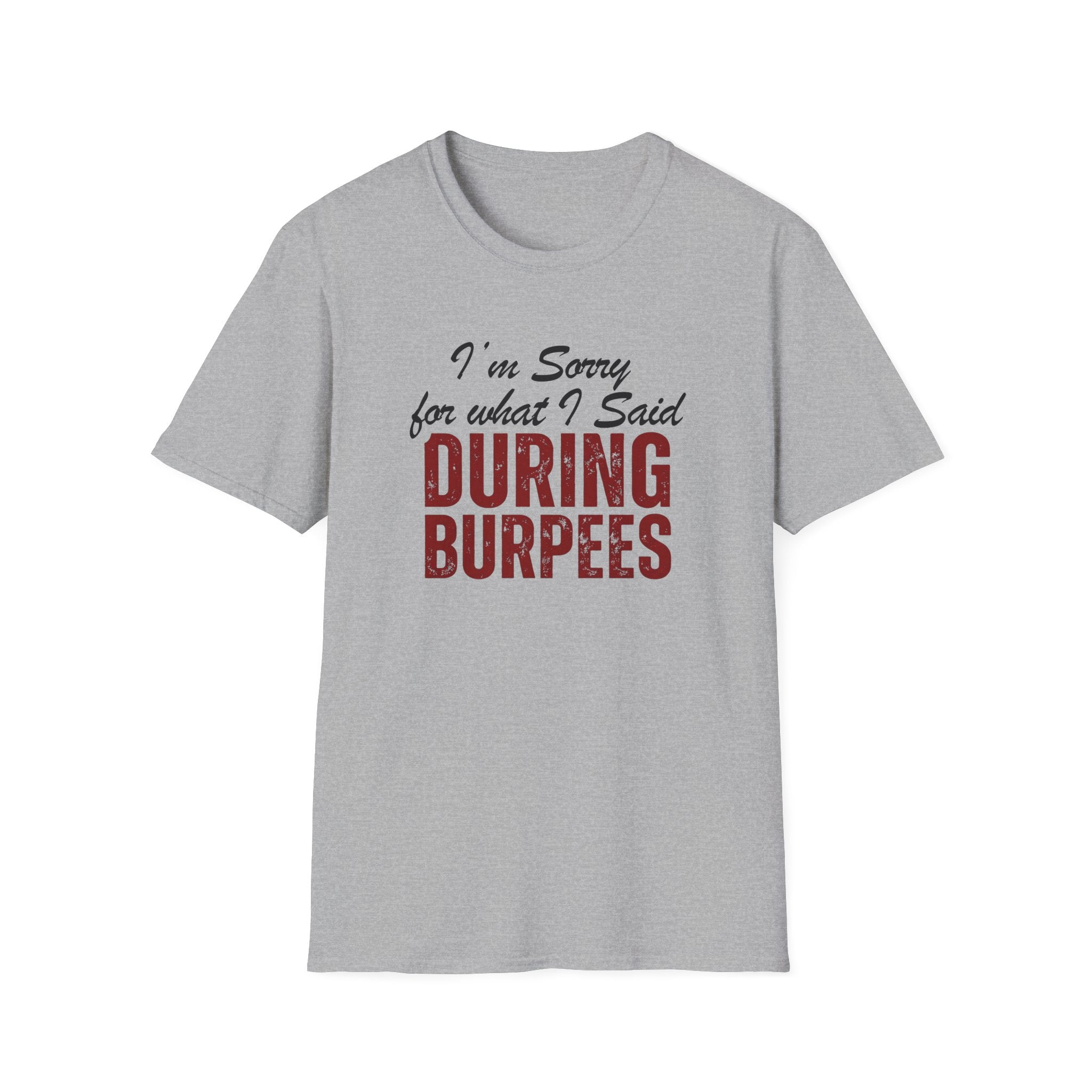 During Burpees T-Shirt