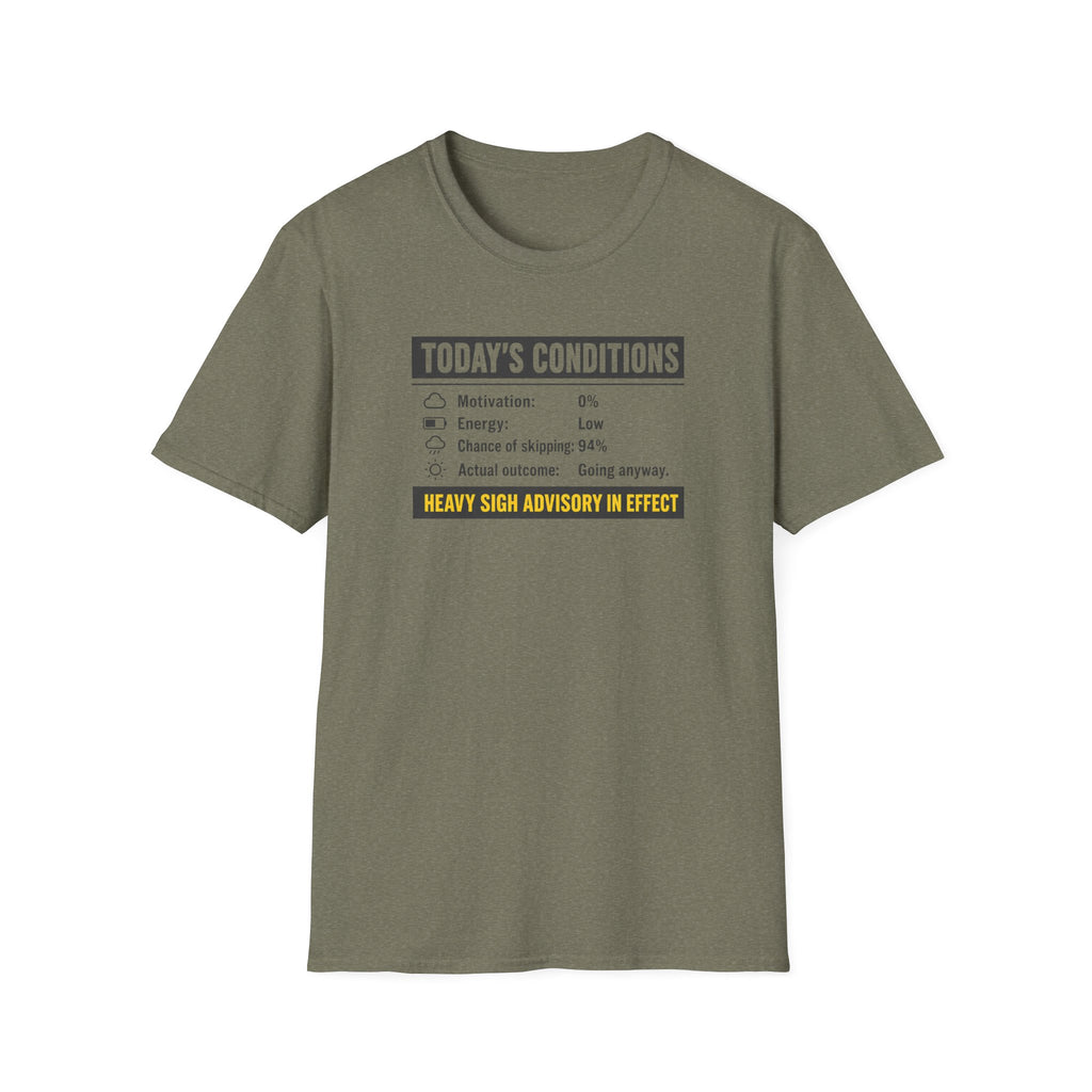Today's Conditions, Heavy Sigh Advisory T-Shirt