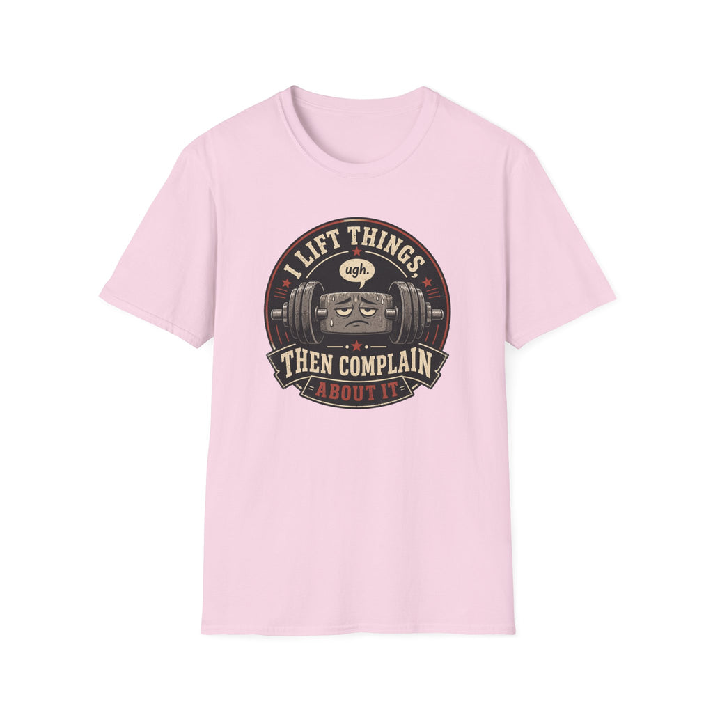 I Lift Things T-Shirt