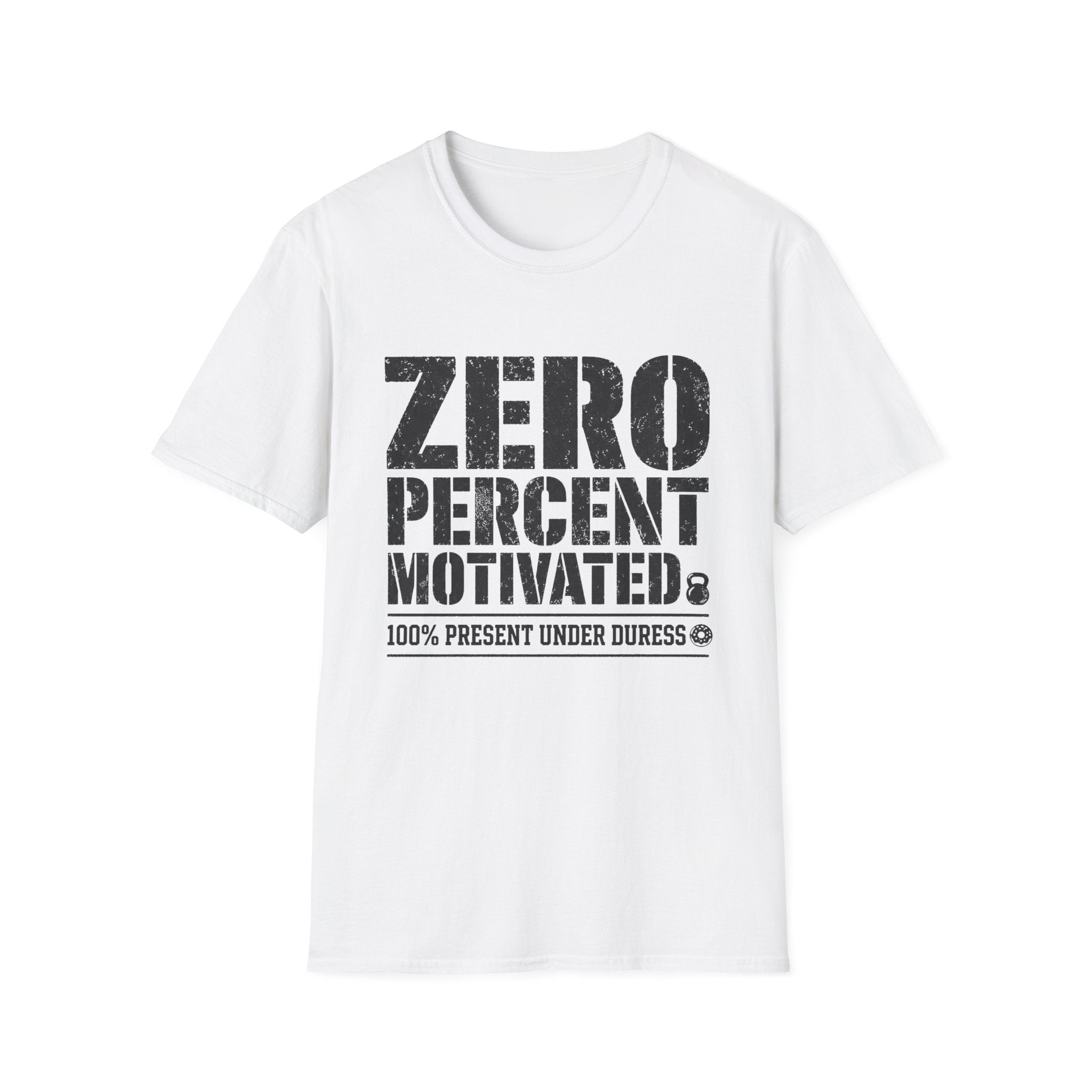 Zero Percent Motivated T-Shirt