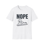 NOPE, Burpees Don't Like You Either T-Shirt