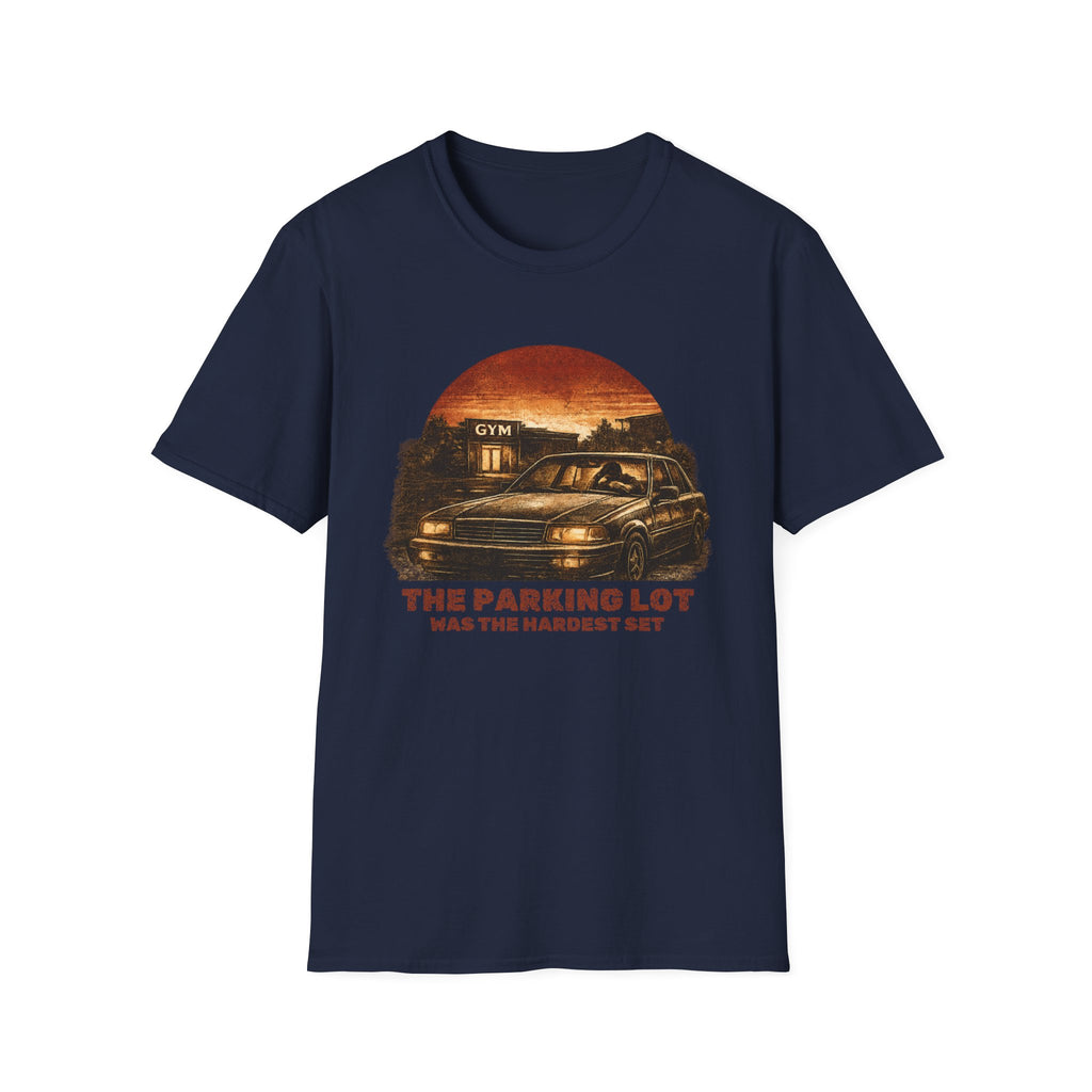 The Parking Lot Was The Hardest Set T-Shirt