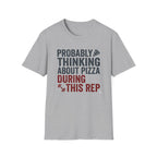 Probably Thinking About Pizza T-Shirt