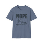 NOPE, Burpees Don't Like You Either T-Shirt