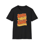 Sore Today Sore Tomorrow T-Shirt