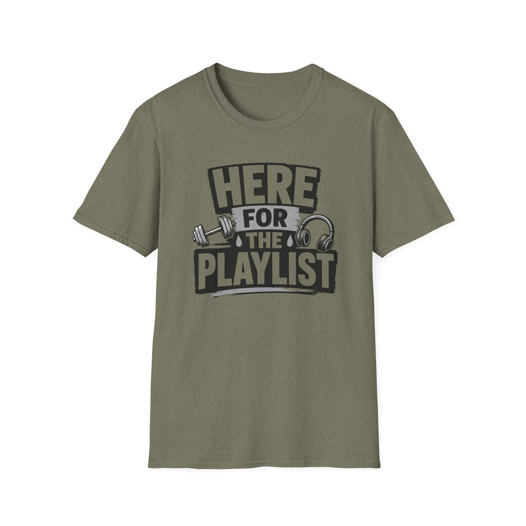 Here For The Playlist T-Shirt