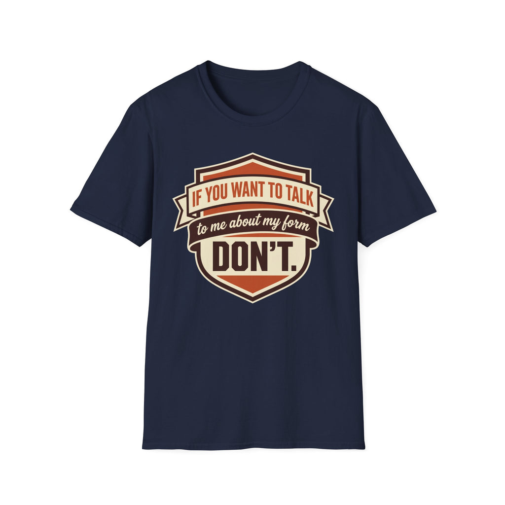 If You Want To Talk, Don't T-Shirt