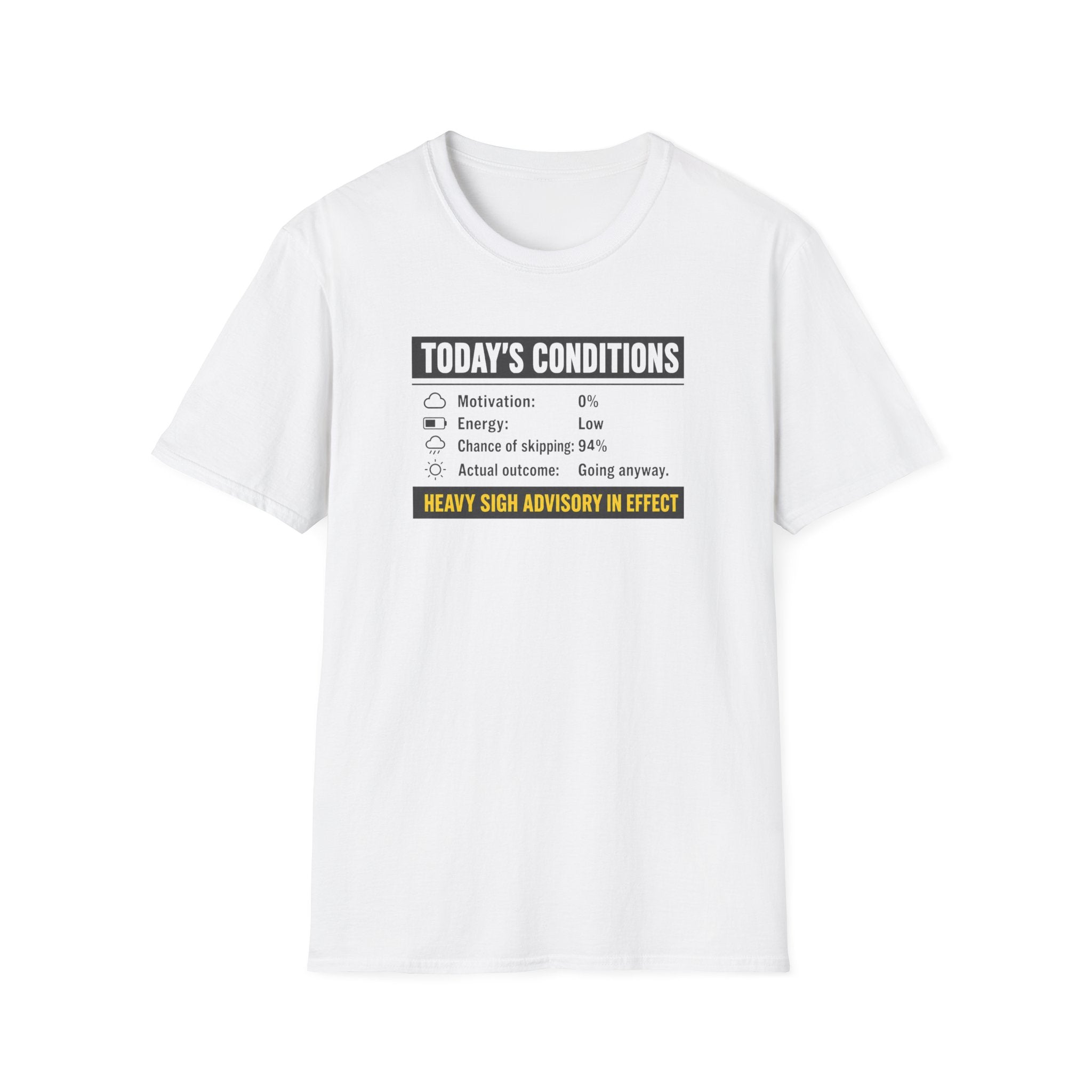 Today's Conditions, Heavy Sigh Advisory T-Shirt