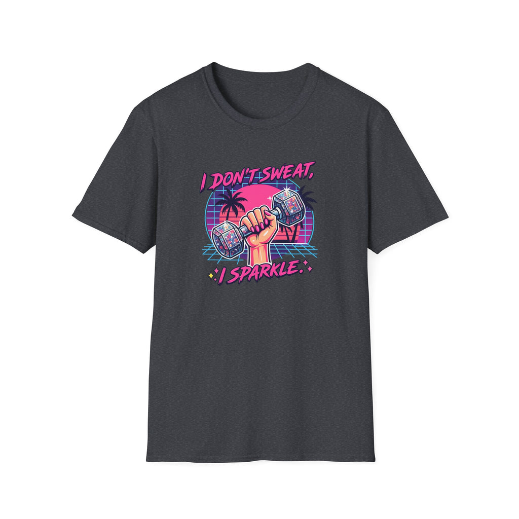 I Don't Sweat, I Sparkle T-Shirt
