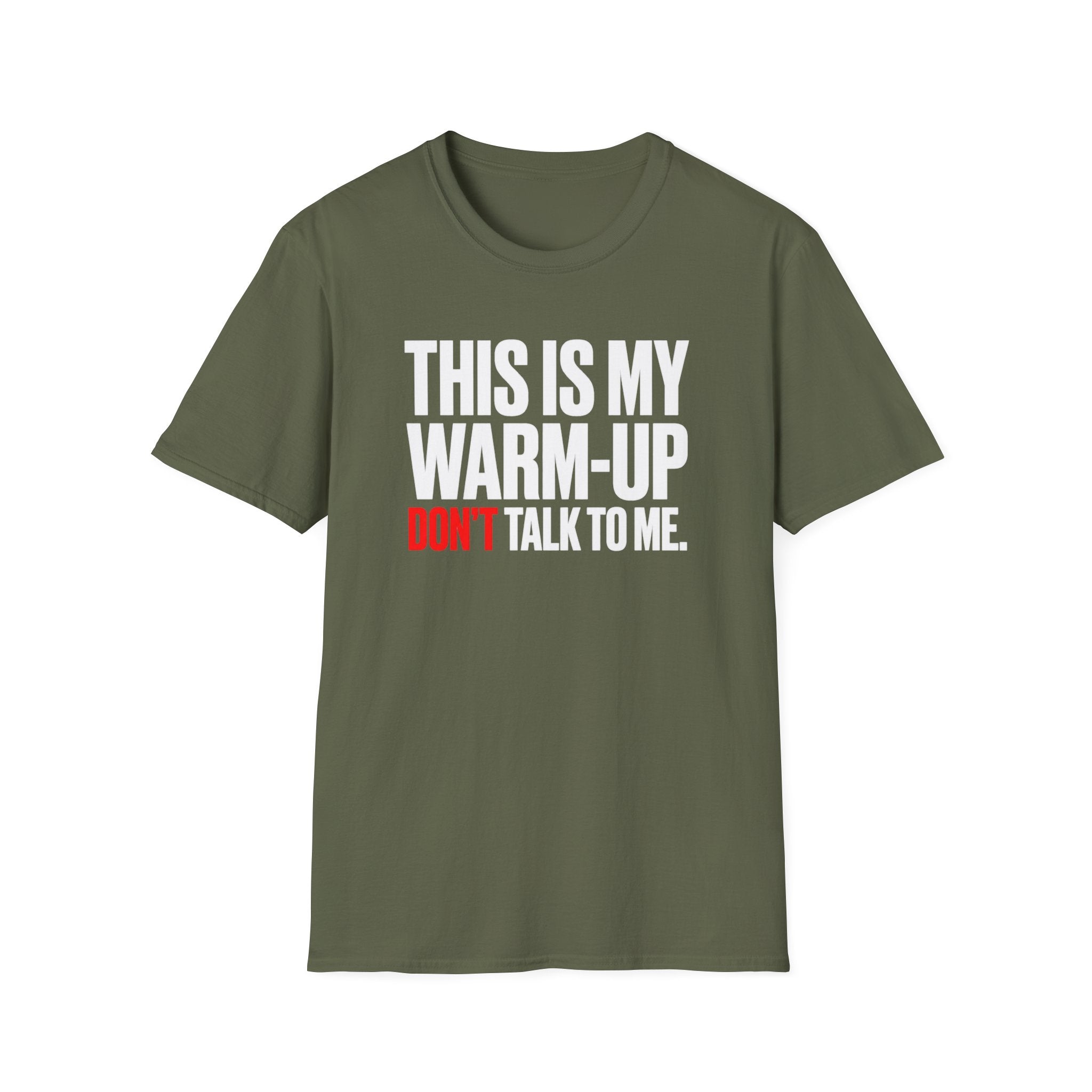 This Is My Warm-up Don't Talk To Me T-Shirt