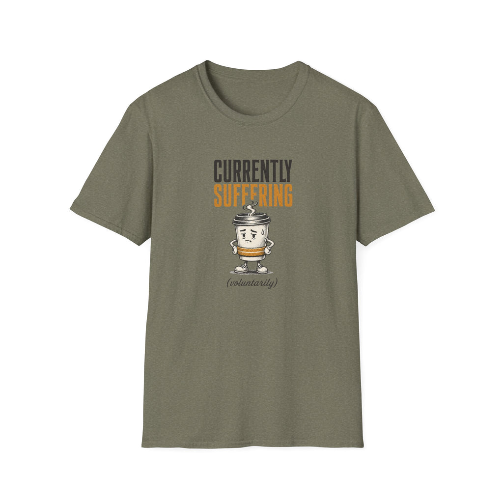 Currently Suffering Voluntarily T-Shirt