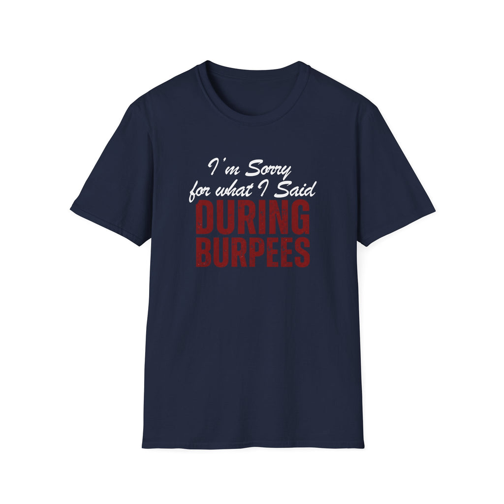 During Burpees T-Shirt