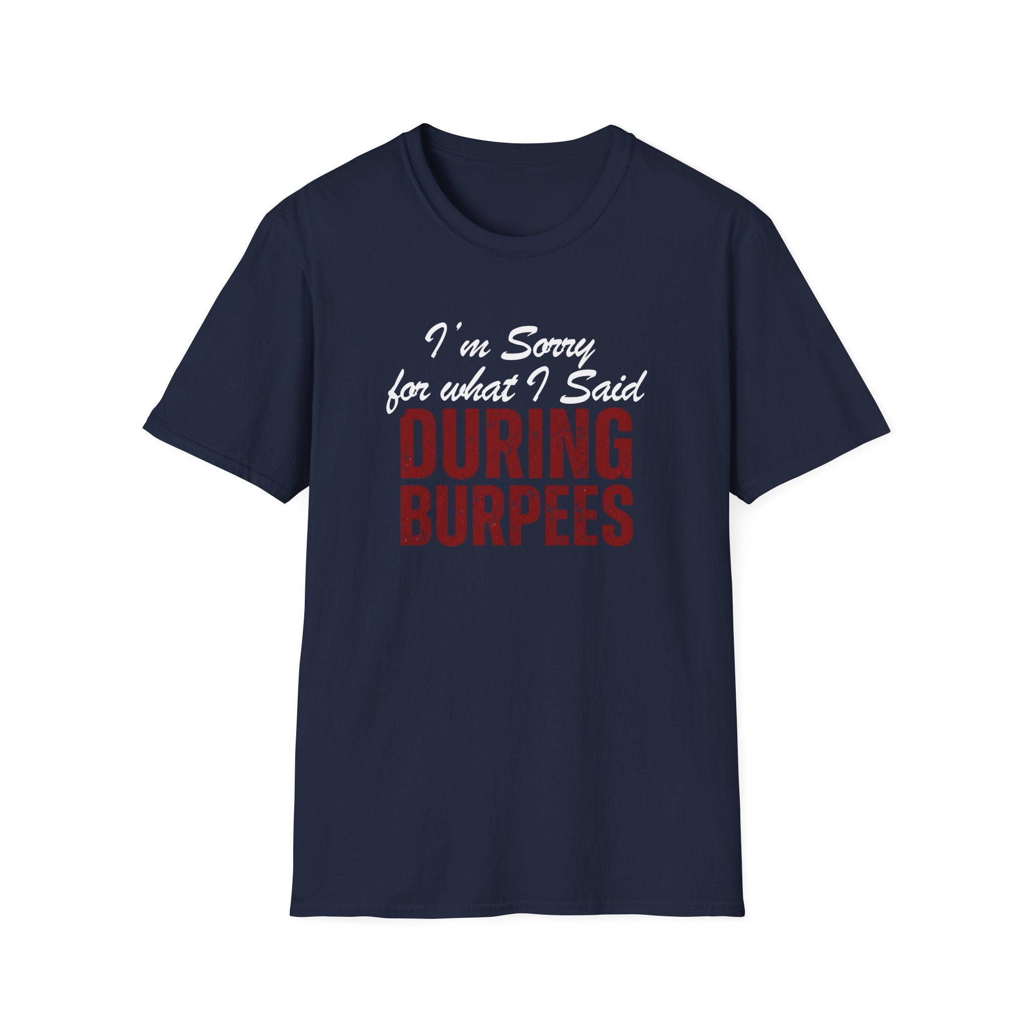 During Burpees T-Shirt