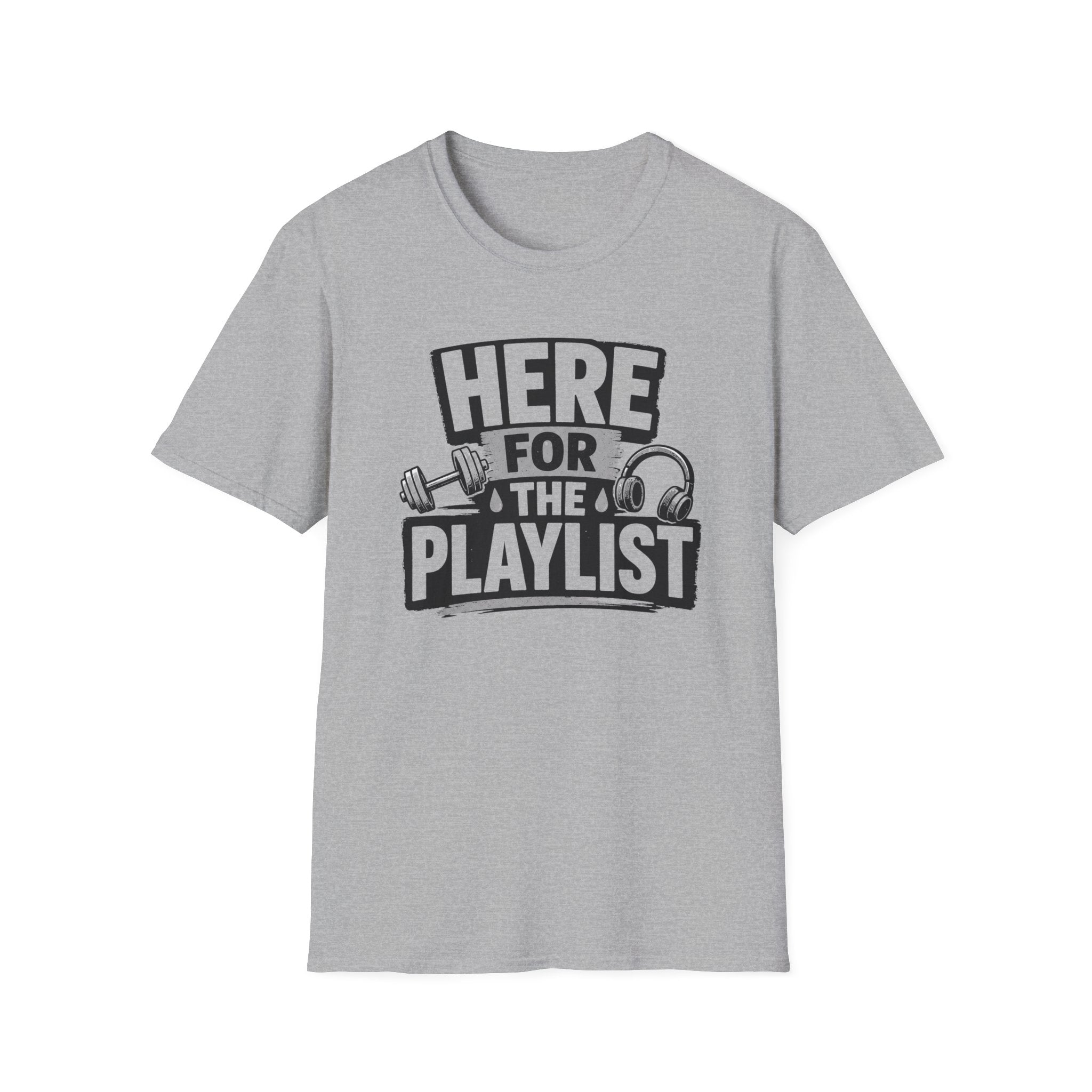 Here For The Playlist T-Shirt