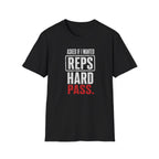 Asked If I Wanted Reps: Hard Pass T-Shirt