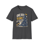 One Rep At A Time Unfortunately T-Shirt